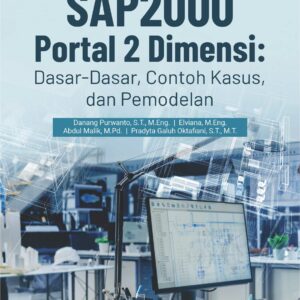 Buku SAP2000 Portal 2 Dimensi: Dasar-Dasar, Contoh Kasus, dan Pemodelan
