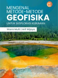 Buku Mengenal Metode-Metode Geofisika untuk Eksplorasi Kebumian