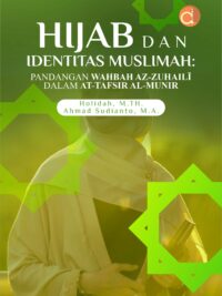 Buku Hijab dan Identitas Muslimah: Pandangan Wahbah Az-Zuhaili dalam At-Tafsir Al-Munir