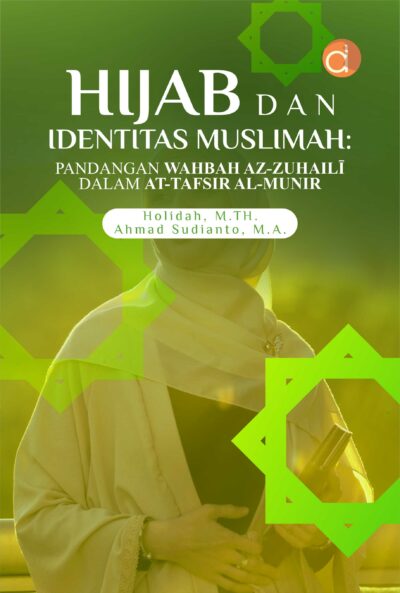 Buku Hijab dan Identitas Muslimah: Pandangan Wahbah Az-Zuhaili dalam At-Tafsir Al-Munir