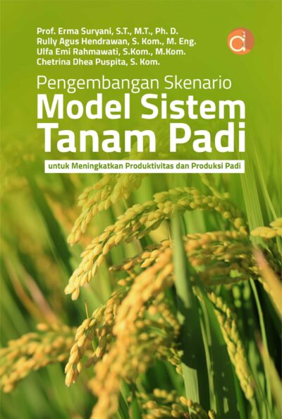 Buku Pengembangan Skenario Model Sistem Tanam Padi untuk Meningkatkan Produktivitas dan Produksi Padi