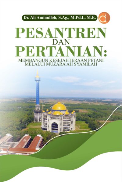 Buku Pesantren dan Pertanian: Membangun Kesejahteraan Petani Melalui Muzâra’ah Syamilah