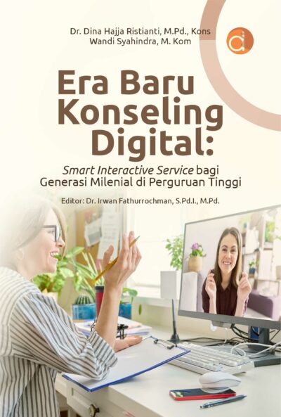 Buku Era Baru Konseling Digital: Smart Interactive Service Bagi Generasi Milenial di Perguruan Tinggi