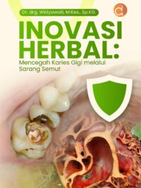 Buku Inovasi Herbal: Mencegah Karies Gigi Melalui Sarang Semut,