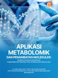 Buku Aplikasi Metabolomik dan Penambatan Molekuler: Karakterisasi Senyawa Antioksidan dan Penghambatan Alfa-Glukosidase Tanaman Rhinacanthus nasutus (L) Kurz