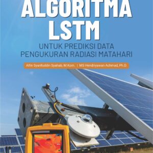 Buku Algoritma LSTM untuk Prediksi Data Pengukuran Radiasi Matahari