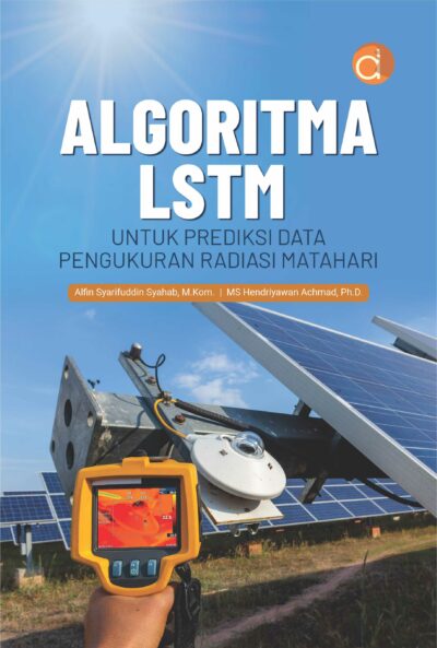 Buku Algoritma LSTM untuk Prediksi Data Pengukuran Radiasi Matahari