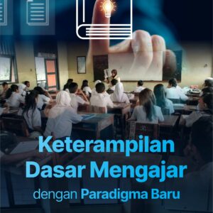 Buku Keterampilan Dasar Mengajar dengan Paradigma Baru