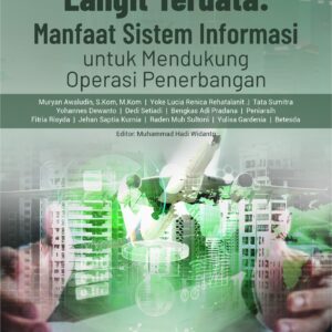Buku Langit Terdata: Manfaat Sistem Informasi untuk Mendukung Operasi Penerbangan