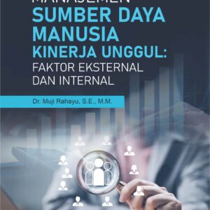 Buku Manajemen Sumber Daya Manusia Kinerja Unggul: Faktor Eksternal dan Internal