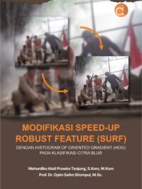 Modifikasi Speed-up Robust Feature (SURF) dengan Histogram of Oriented Gradient (HOG) pada Klasifikasi Citra Blur