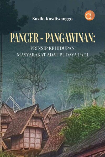 Buku Pancer-Pangawinan: Prinsip Kehidupan Masyarakat Adat Budaya Padi