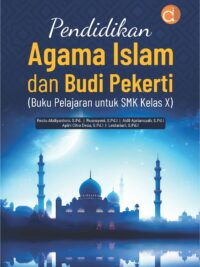 Pendidikan Agama Islam dan Budi Pekerti (Buku Pelajaran untuk SMK Kelas X)