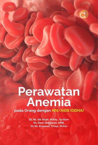 Buku Perawatan Anemia Pada Orang Dengan HIV/AIDS (ODHA)