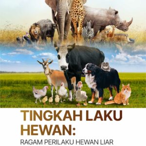 Buku Tingkah Laku Hewan: Ragam Perilaku Hewan Liar dan Hewan Peliharaan