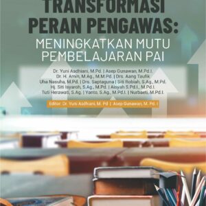 Buku Transformasi Peran Pengawas: Meningkatkan Mutu Pembelajaran PAI