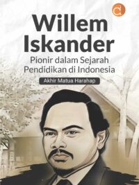 Buku Willem Iskander Pionir dalam Sejarah Pendidikan di Indonesia