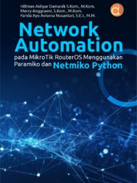 Buku Network Automation Pada Mikrotik RouterOS Menggunakan Paramiko dan Netmiko Python