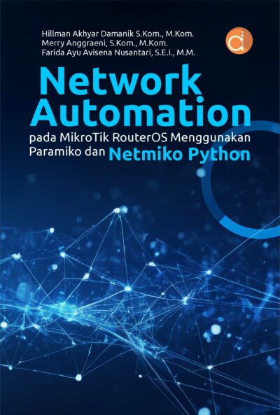 Buku Network Automation Pada Mikrotik RouterOS Menggunakan Paramiko dan Netmiko Python