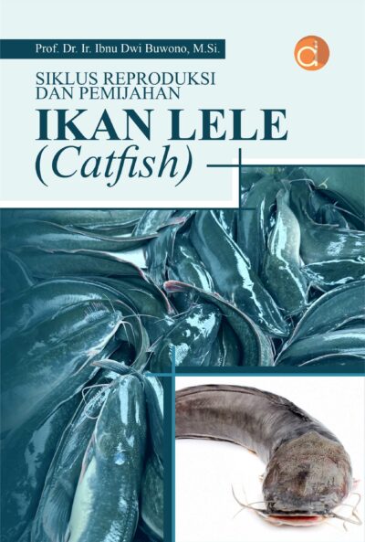 Buku Siklus Reproduksi dan Pemijahan Ikan Lele (Catfish)