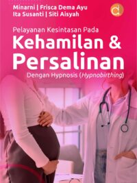 Buku Pelayanan Kesintasan Pada Kehamilan & Persalinan dengan Hypnosis (Hypnobirthing)