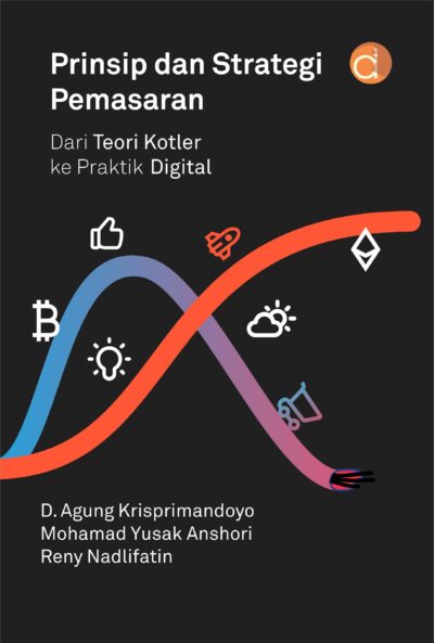 Prinsip dan Strategi Pemasaran: Dari Teori Kotler ke Praktik Digital