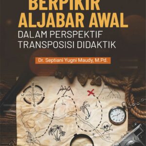 Buku Berpikir Aljabar Awal dalam Perspektif Transposisi Didaktik