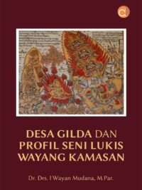 Buku Desa Gilda dan Profil Seni Lukis Wayang Kamasan