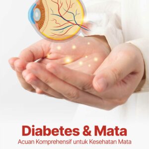 Buku Diabetes & Mata Acuan Komprehensif untuk Kesehatan Mata