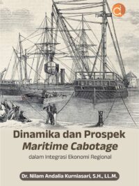 Buku Dinamika dan Prospek Maritime Cabotage dalam Integrasi Ekonomi Regional