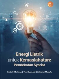 Buku Energi Listrik untuk Kemaslahatan: Pendekatan Syariat