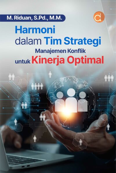 Harmoni dalam Tim Strategi Manajemen Konflik untuk Kinerja Optimal