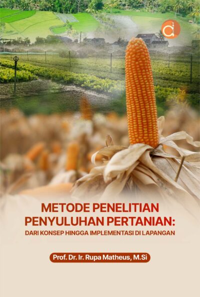 Buku Metode Penelitian Penyuluhan Pertanian: Dari Konsep Hingga Implementasi di Lapangan