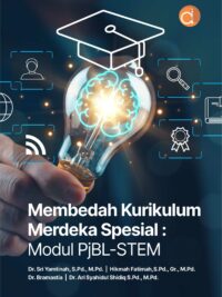 Buku Membedah Kurikulum Merdeka: Special Modul PjBL-STEM