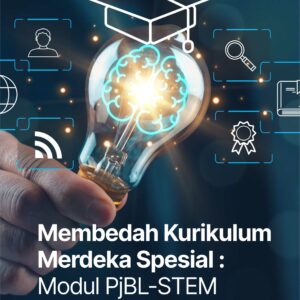 Buku Membedah Kurikulum Merdeka Spesial : Modul PjBL-STEM