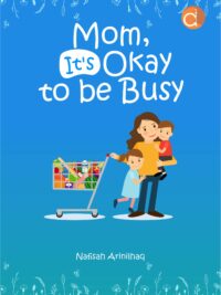 Buku Mom, It's Okay To Be Busy