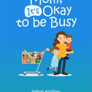 Buku Mom, It's Okay To Be Busy