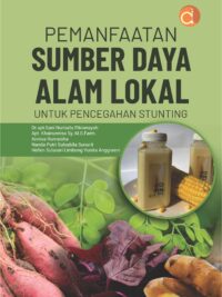 Pemanfaatan Sumber Daya Alam Lokal untuk Pencegahan Stunting