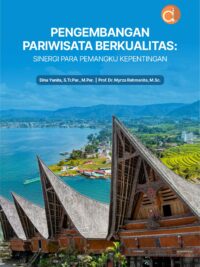 Buku Pengembangan Pariwisata Berkualitas: Sinergi Para Pemangku Kepentingan