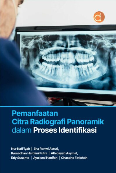 Buku Pemanfaatan Citra Radiografi Panoramik dalam Proses Identifikasi