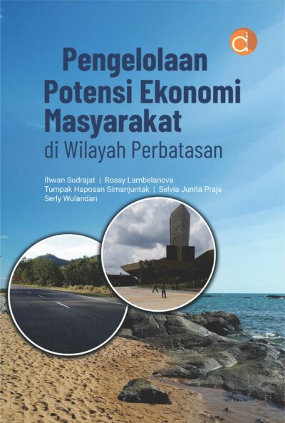 Buku Pengelolaan Potensi Ekonomi Masyarakat di Wilayah Perbatasan