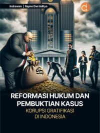 Buku Reformasi Hukum dan Pembuktian Kasus Korupsi Gratifikasi di Indonesia