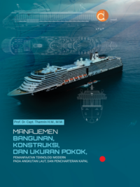 MANAJEMEN BANGUNAN, KONSTRUKSI, DAN UKURAN POKOK, PEMANFAATAN TEKNOLOGI MODERN PADA ANGKUTAN LAUT, DAN PENCHARTERAN KAPAL