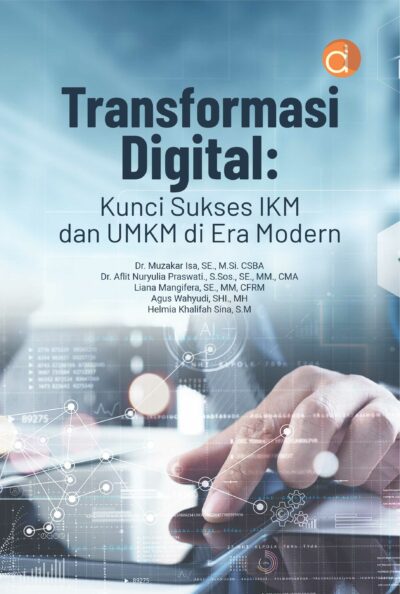 Buku Transformasi Digital: Kunci Sukses IKM dan UMKM di Era Modern