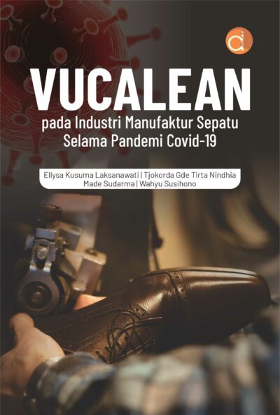 Buku VUCALEAN Pada Industri Manufaktur Sepatu Selama Pandemi Covid-19