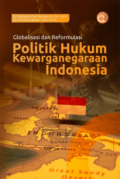 Buku Globalisasi dan Reformulasi Politik Hukum Kewarganegaraan Indonesia