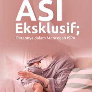 Buku ASI Eksklusif; Perannya dalam Mencegah ISPA