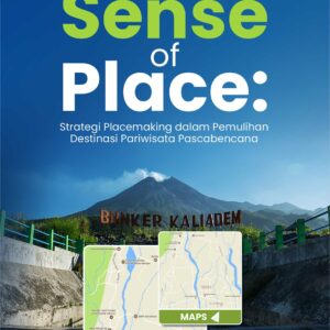 Buku Sense of Place: Strategi Placemaking dalam Pemulihan Destinasi Pariwisata Pascabencana