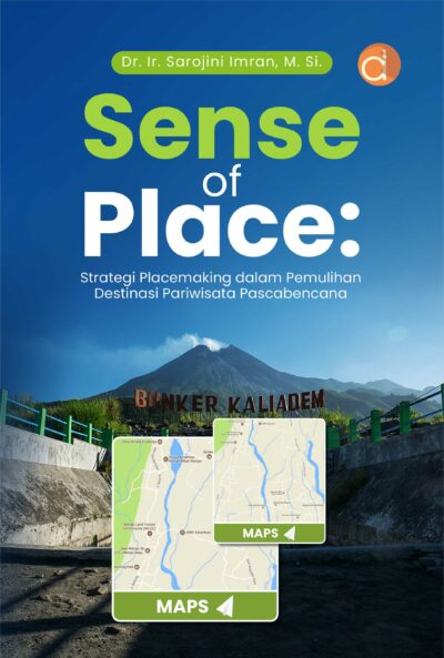 Buku Sense of Place: Strategi Placemaking dalam Pemulihan Destinasi Pariwisata Pascabencana