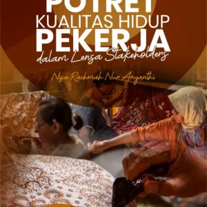 Buku Potret Kualitas Hidup Pekerja dalam Lensa Stakeholders